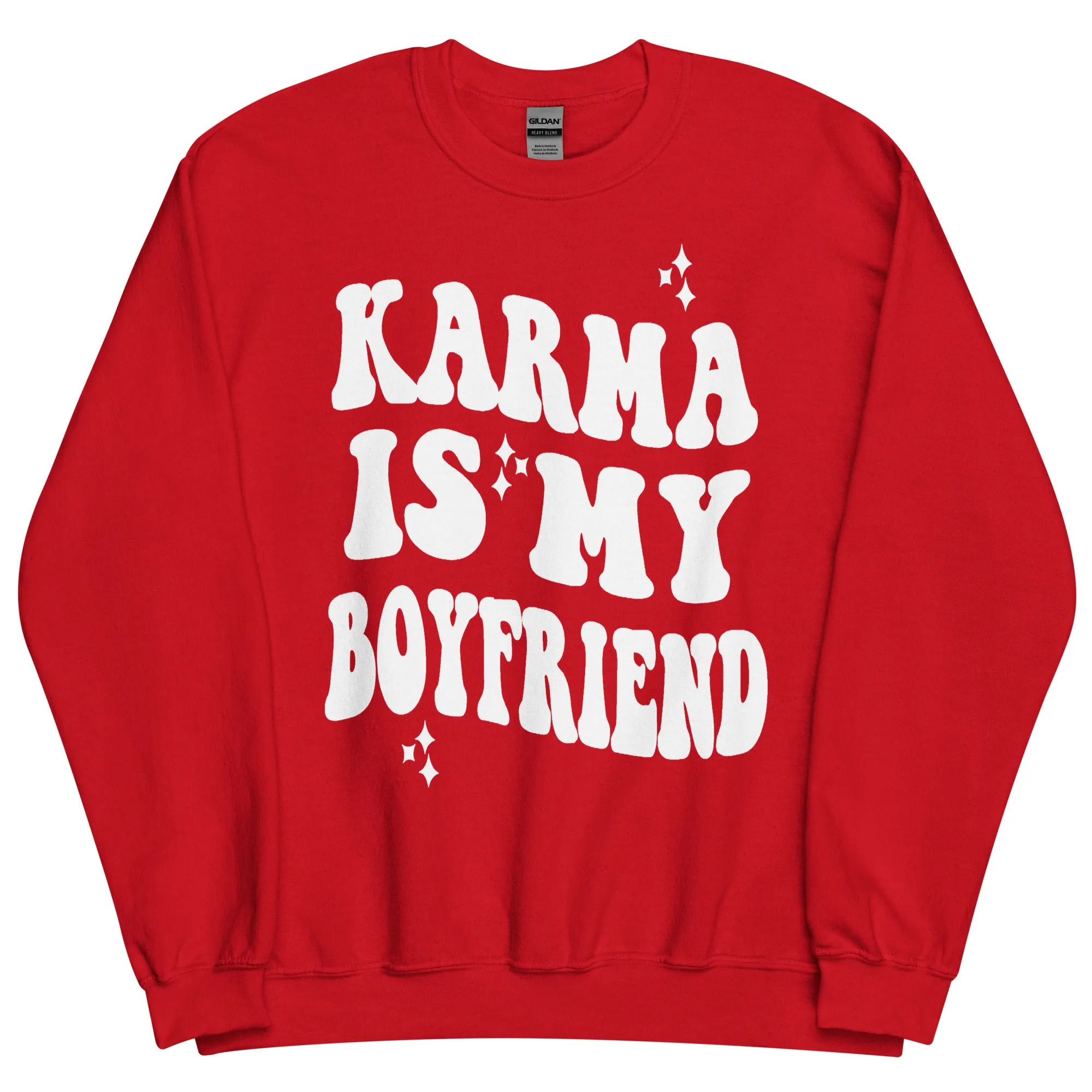 Karma Is My Boyfriend Sweatshirt