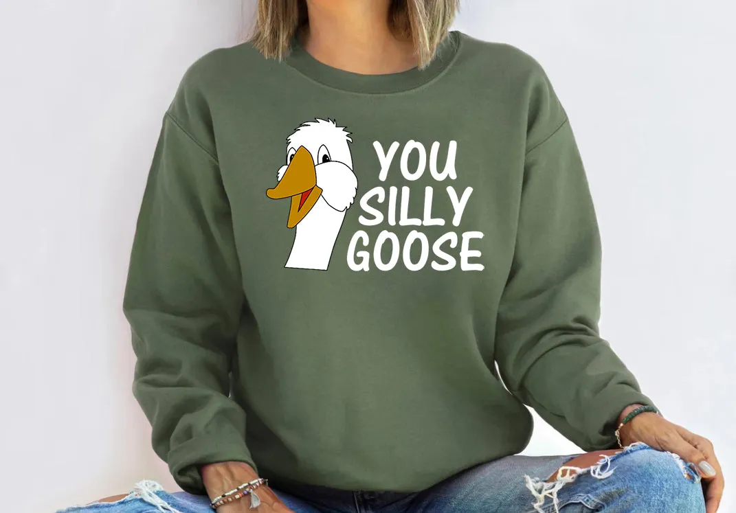 Silly goose sweatshirt, silly goose crewneck, silly goose sweatshirt for adults, funny sweatshirt for adults, silly goose