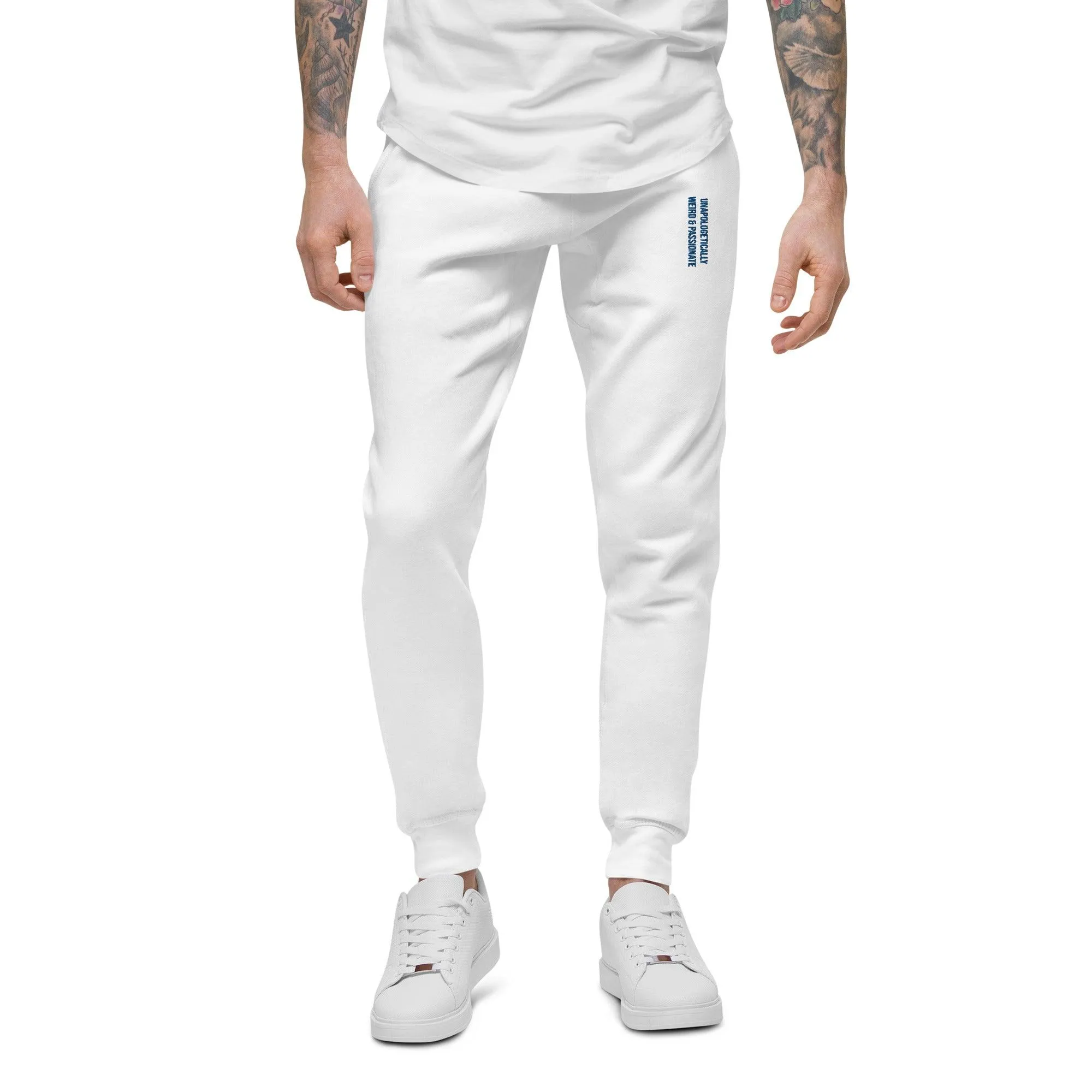 White Unisex Fleece Sweatpants Embroidered Unapologetically Weird and Passionate